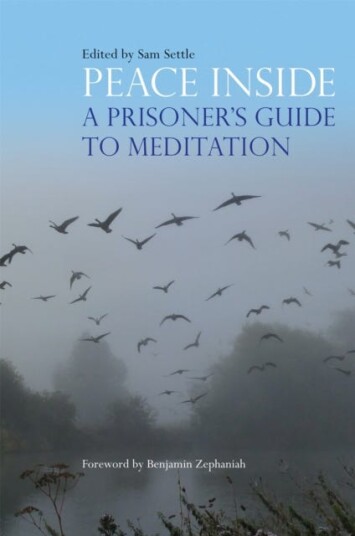 Peace Inside  A Prisoner's Guide to Meditation