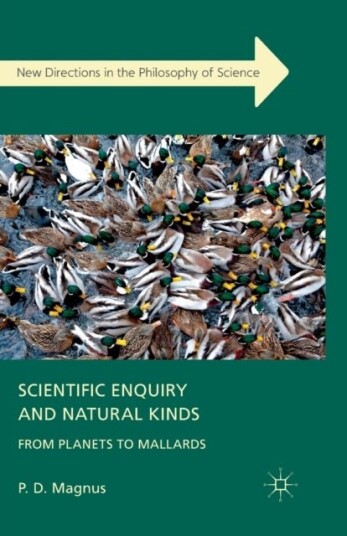 Scientific Enquiry and Natural Kinds Scientific Enquiry and Natural Kinds