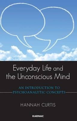 Everyday Life And The Unconscious Mind Av Hannah Curtis