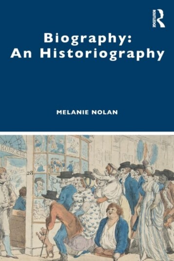 Biography: An Historiography Av Melanie (Australia National University Aus Nolan