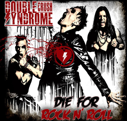 Double Crush Syndrome Die For Rock N' Roll CD