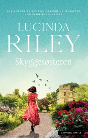 Skyggesøsteren av Lucinda Riley - Romaner Innbundet Cappelen Damm