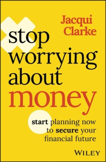 Stop Worrying About Money Av Jacqui Clarke