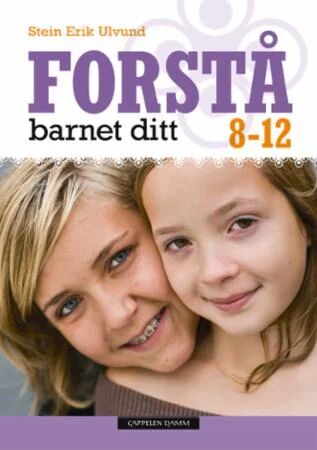 Forstå Barnet Ditt Av Stein Erik Ulvund