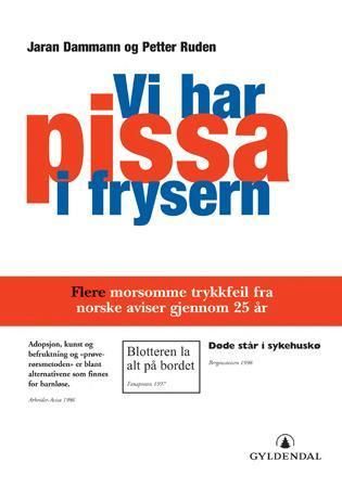 Vi har pissa i frysern, Veldig pen bok / som ny Vi har pissa i frysern, Veldig pen bok / som ny