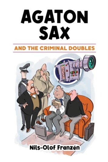 Agaton Sax And The Criminal Doubles Av Nils-Olof Franzen Agaton Sax And The Criminal Doubles Av Nils-Olof Franzen
