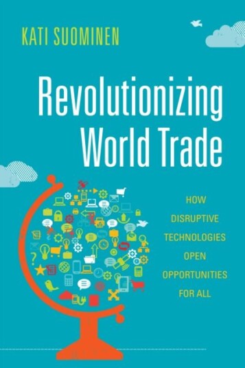Revolutionizing World Trade Av Kati Suominen