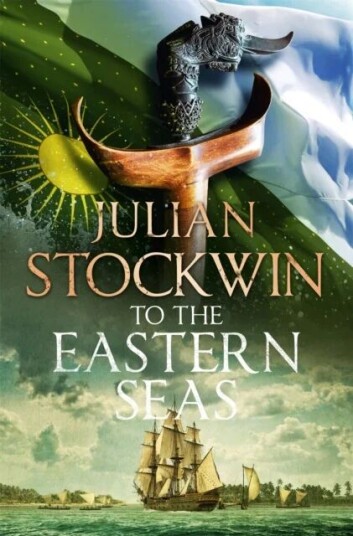 To The Eastern Seas Av Julian Stockwin To The Eastern Seas Av Julian Stockwin