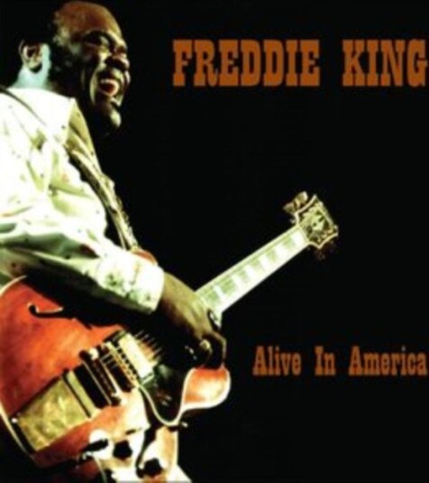 Freddie King Alive In America Uk Vinyl