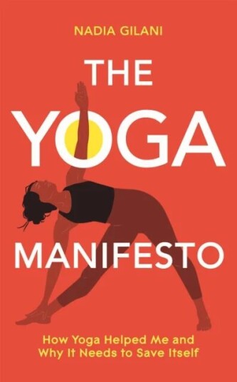 The Yoga Manifesto Av Nadia Gilani