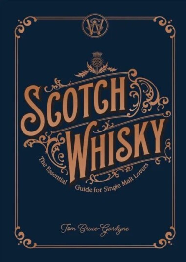 Scotch Whisky Av Tom Bruce-Gardyne