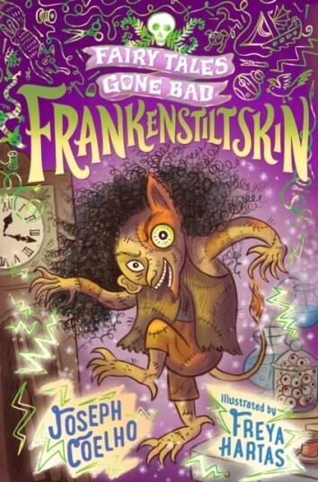 Frankenstiltskin: Fairy Tales Gone Bad Av Joseph Coelho