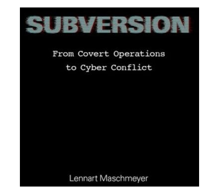 Subversion  From Covert Operations to Cyber Conflict