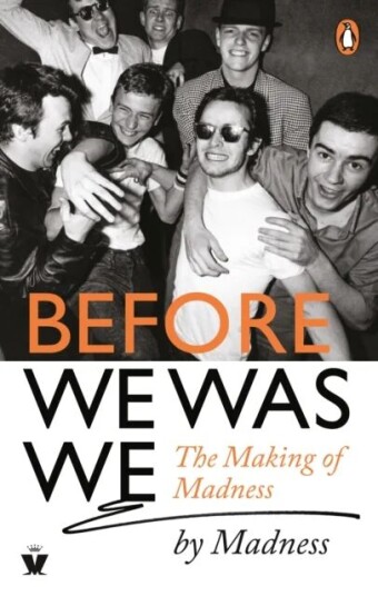 Before We Was We Av Mike Barson, Mark Bedford, Chris Foreman, Graham Mcpherson, Cathal Smyth, Lee Thompson, Dan Woodgate
