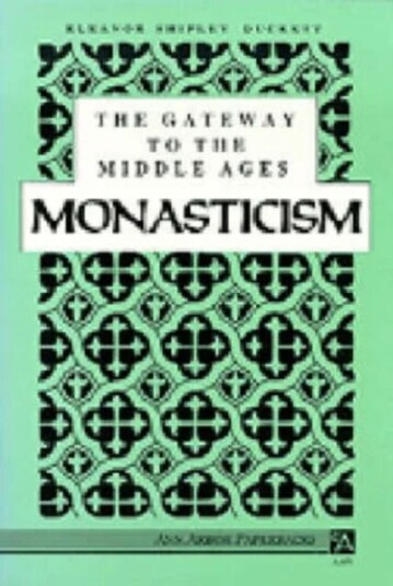 The Gateway To The Middle Ages Av Eleanor Shipley Duckett