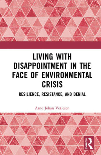 Living with Disappointment in the Face of Environmental Cris