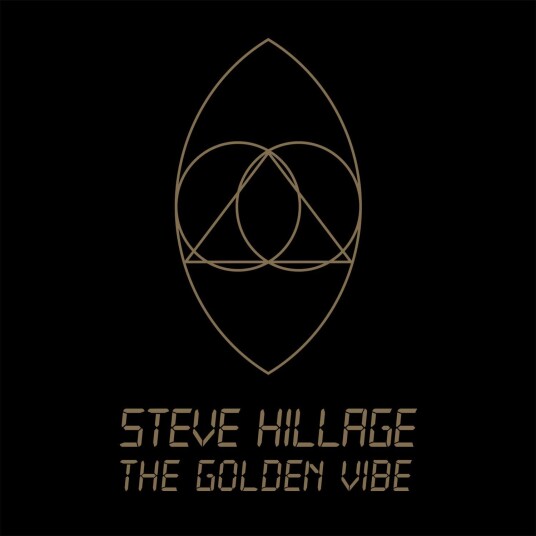 Steve Hillage The Golden Vibe CD Steve Hillage The Golden Vibe CD
