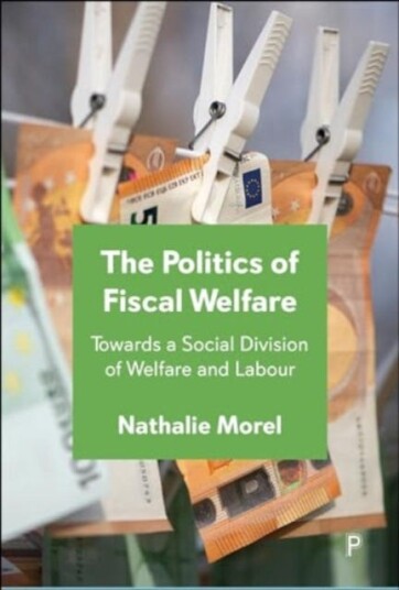 The Politics of Fiscal Welfare Towards a Social Division of Welfare and Labour The Politics of Fiscal Welfare Towards a Social Division of Welfare and Labour