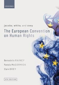 Jacobs, White, And Ovey: The European Convention O Av Bernadette (Senior Lecturer In Law Cardif Rainey