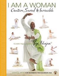 Yogi Bhajan I am a Woman Creative Sacred & Invincible
