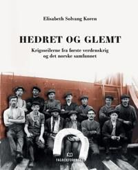 Hedret Og Glemt Av Elisabeth Solvang Koren