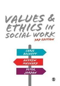 Values And Ethics In Social Work Av Chris Beckett, Andrew Maynard, Peter Jordan