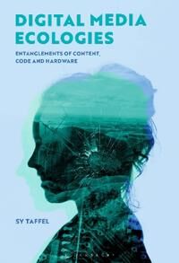Taffel Sy Digital Media Ecologies