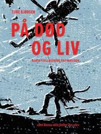 På Død Og Liv Av Ture Bjørgen