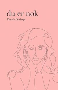 Du Er Nok Av Victoria Dalsberget