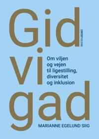 Siig Marianne Egelund Gid vi gad