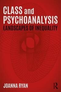 Ryan Joanna Class and Psychoanalysis
