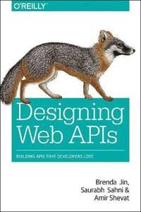 Designing Web Apis Av Brenda Jin, Saurabh Sahni, Amir Shevat