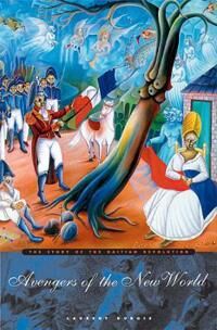 Avengers Of The New World Av Laurent Dubois Avengers Of The New World Av Laurent Dubois