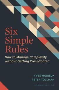 Six Simple Rules Av Yves Morieux, Peter Tollman Six Simple Rules Av Yves Morieux, Peter Tollman