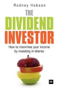 The Dividend Investor Av Rodney Hobson