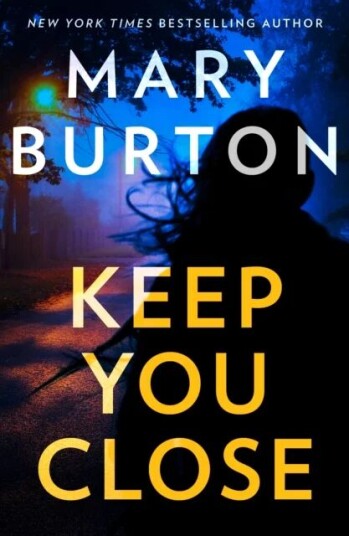 Keep You Close Av Mary Burton