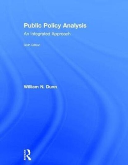 Public Policy Analysis An Integrated Approach