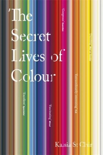 The Secret Lives Of Colour Av Kassia St Clair