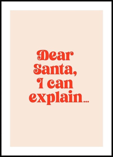 Dear Santa I can Explain Poster Plakat / 30x40cm