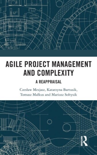 Agile Project Management And Complexity Av Czeslaw Mesjasz, Katarzyna Bartusik, Tom Malkus