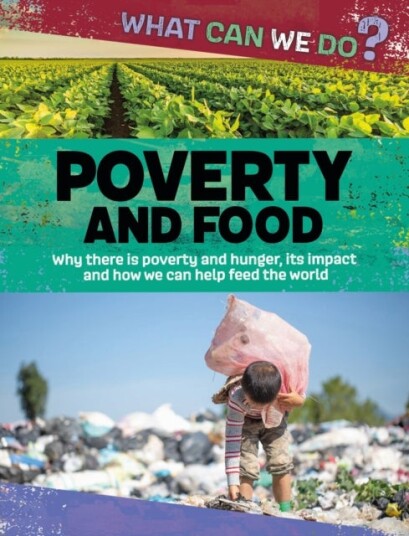 What Can We Do?: Poverty and Food What Can We Do?: Poverty and Food