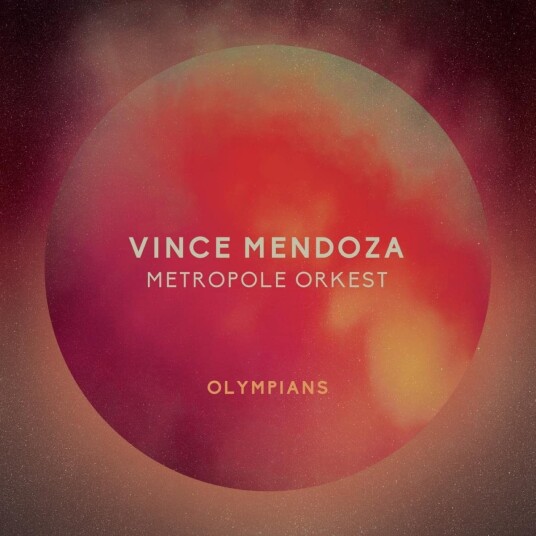 Vince Mendoza, Vince Mendoza & The Metropole Orchestra  Olympians  CD