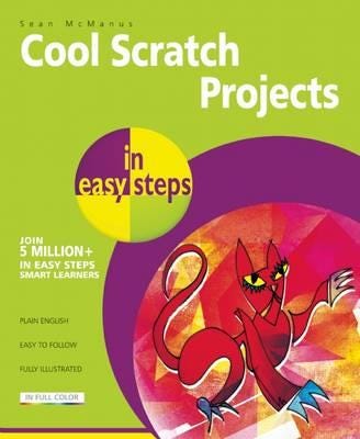 Cool Scratch Projects In Easy Steps Av Sean Mcmanus