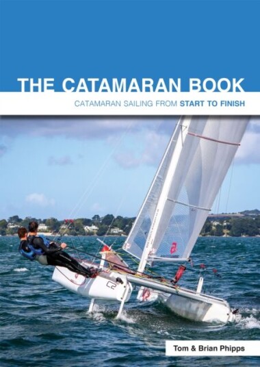The Catamaran Book Av Tom Phipps, Brian Phipps