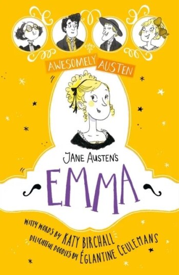 Awesomely Austen - Illustrated And Retold: Jane Austen'S Emma Av Katy Birchall, Jane Austen