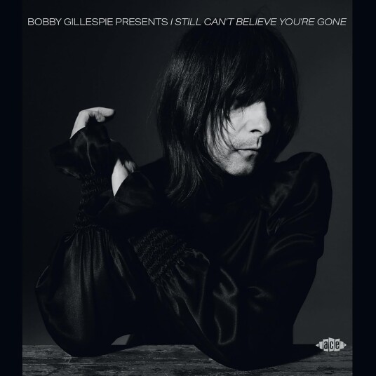 Diverse Artister Bobby Gillespie Presents I Still Can't Believe You're Gone LP/Vinyl Diverse Artister Bobby Gillespie Presents I Still Can't Believe You're Gone LP/Vinyl