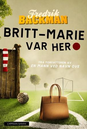Britt-Marie var her av Fredrik Backman - Roman fra Cappelen Damm