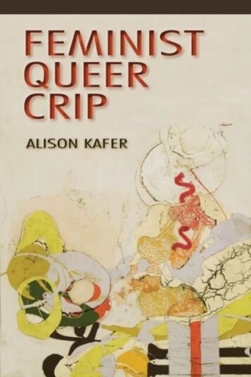 Feminist, Queer, Crip Av Alison Kafer