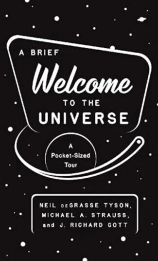 A Brief Welcome To The Universe Av Neil Degrasse Tyson, J. Richard Iii Gott, Strau