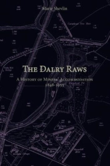 The Dalry Raws A History of Miners' Accommodation 18481955 The Dalry Raws A History of Miners' Accommodation 18481955